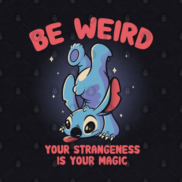 Be Weird by eduely